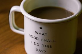 Coffee-cup-What-Good-Shall-I-Do.jpg
